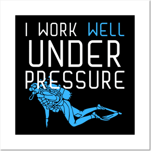 "I work well under pressure" funny text for divers Posters and Art